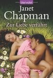 Zur Liebe verführt: Roman Zur Liebe verführt: Roman