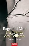 Die Hände des Cellisten: Erotischer Roman Die Hände des Cellisten: Erotischer Roman
