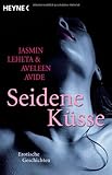 Seidene Küsse: Erotische Geschichten Seidene Küsse: Erotische Geschichten