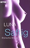 Saftig: Erotische Stories Saftig: Erotische Stories