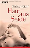 Haut aus Seide: Roman Haut aus Seide: Roman