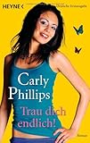 Trau dich endlich! Roman Trau dich endlich! Roman