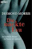Die nackte Eva. Der weibliche Körper im Wandel der Kulturen Die nackte Eva. Der weibliche Körper im Wandel der Kulturen