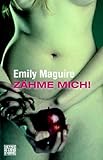 Zähme mich!: Roman Zähme mich!: Roman