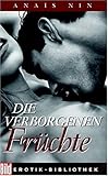 Die verborgenen Früchte. Bild Erotik-Bibliothek Band 7 Die verborgenen Früchte. Bild Erotik-Bibliothek Band 7