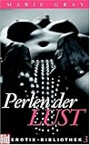 Perlen der Lust. Bild Erotik-Bibliothek Band 3 Perlen der Lust. Bild Erotik-Bibliothek Band 3
