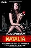 Natalia: Intime Bekenntnisse des teuersten Escort-Girls in New York Natalia: Intime Bekenntnisse des teuersten Escort-Girls in New York