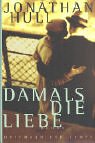 Damals, die Liebe Damals, die Liebe