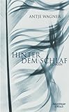 Hinter dem Schlaf: Roman Hinter dem Schlaf: Roman