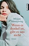 Wenn es dunkel ist, gibt es uns nicht: Roman Wenn es dunkel ist, gibt es uns nicht: Roman