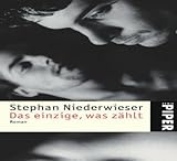 Das einzige, was zählt: Roman Das einzige, was zählt: Roman