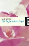 Die Vagina-Monologe: Nachwort von Gloria Steinem Die Vagina-Monologe: Nachwort von Gloria Steinem