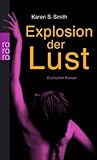 Explosion der Lust: Erotischer Roman Explosion der Lust: Erotischer Roman