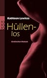 Hüllenlos. Erotischer Roman Hüllenlos. Erotischer Roman