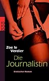 Die Journalistin: Erotischer Roman Die Journalistin: Erotischer Roman