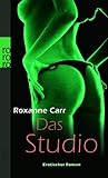 Das Studio: Erotischer Roman Das Studio: Erotischer Roman