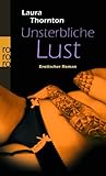 Unsterbliche Lust: Erotischer Roman Unsterbliche Lust: Erotischer Roman