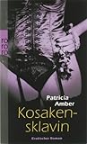Kosakensklavin: Erotischer Roman Kosakensklavin: Erotischer Roman