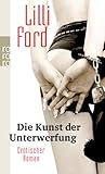 Die Kunst der Unterwerfung Die Kunst der Unterwerfung