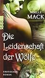 Die Leidenschaft der Wölfe Die Leidenschaft der Wölfe
