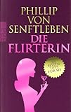 Die Flirterin: Die besten Tipps für sie Die Flirterin: Die besten Tipps für sie