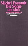 Sexualität und Wahrheit: Dritter Band: Die Sorge um sich: BD 3 (suhrkamp taschenbuch wissenschaft) Sexualität und Wahrheit: Dritter Band: Die Sorge um sich: BD 3 (suhrkamp taschenbuch wissenschaft)