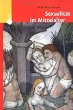Sexualität im Mittelalter Sexualität im Mittelalter