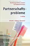 Partnerschaftsprobleme: Möglichkeiten zur Bewältigung: Ein Handbuch für Paare: Beziehungsprobleme meistern - Ein Handbuch für Paare Partnerschaftsprobleme: Möglichkeiten zur Bewältigung: Ein Handbuch für Paare: Beziehungsprobleme meistern - Ein Handbuch für Paare
