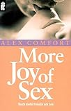 More Joy of Sex: Noch mehr Freude am Sex More Joy of Sex: Noch mehr Freude am Sex