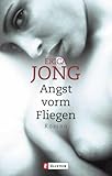 Angst vorm Fliegen: Roman Angst vorm Fliegen: Roman