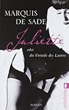Juliette oder die Vorteile des Lasters Juliette oder die Vorteile des Lasters