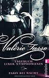 Tagebuch einer Nymphomanin & Paris bei Nacht: Zwei Bestseller in einem Band Tagebuch einer Nymphomanin & Paris bei Nacht: Zwei Bestseller in einem Band