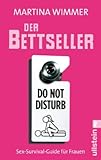 Der Bettseller: Sex-Survival-Guide für Frauen Der Bettseller: Sex-Survival-Guide für Frauen