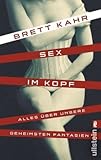 Sex im Kopf: Alles über unsere geheimsten Fantasien Sex im Kopf: Alles über unsere geheimsten Fantasien
