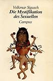 Die Mystifikation des Sexuellen Die Mystifikation des Sexuellen