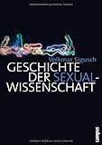 Geschichte der Sexualwissenschaft Geschichte der Sexualwissenschaft