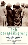 Zeit der Maskierung. Lebensgeschichten lesbischer Frauen im 'Dritten Reich'. Zeit der Maskierung. Lebensgeschichten lesbischer Frauen im 'Dritten Reich'.