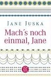 Mach's noch einmal, Jane. Mach's noch einmal, Jane.