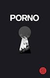 Porno. Eine Anthologie. Porno. Eine Anthologie.