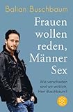 Frauen wollen reden, Männer Sex: Wie verschieden sind wir wirklich, Herr Buschbaum? Frauen wollen reden, Männer Sex: Wie verschieden sind wir wirklich, Herr Buschbaum?