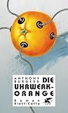Die Uhrwerk Orange Die Uhrwerk Orange