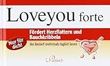 Loveyou forte: Fördert Herzflattern und Bauchkribbeln: Fördert Herzflattern und Bauchkribbeln. Nur für dich! Bei Bedarf mehrmals täglich lesen Loveyou forte: Fördert Herzflattern und Bauchkribbeln: Fördert Herzflattern und Bauchkribbeln. Nur für dich! Bei Bedarf mehrmals täglich lesen