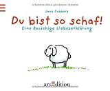 Du bist so schaf!: Eine flauschige Liebeserklärung Du bist so schaf!: Eine flauschige Liebeserklärung