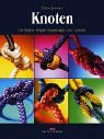 Knoten für Segler, Angler, Bergsteiger und Camper Knoten für Segler, Angler, Bergsteiger und Camper
