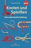 Knoten und Spleißen: Eine audiovisuelle Anleitung (mit DVD) Knoten und Spleißen: Eine audiovisuelle Anleitung (mit DVD)