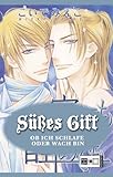 Süßes Gift, Band 03: Ob ich schlafe oder wach bin Süßes Gift, Band 03: Ob ich schlafe oder wach bin