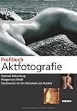 Profibuch Aktfotografie: Optimale Beleuchtung - Fotograf und Model - Das brauchen Sie fürs Heimstudio und Outdoor Profibuch Aktfotografie: Optimale Beleuchtung - Fotograf und Model - Das brauchen Sie fürs Heimstudio und Outdoor