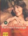 Erotische Partnermassage (GU Einzeltitel Partnerschaft & Familie) Erotische Partnermassage (GU Einzeltitel Partnerschaft & Familie)