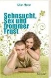 Sehnsucht, Sex und frommer Frust Sehnsucht, Sex und frommer Frust