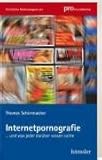 Internetpornografie: ... und was jeder darüber wissen sollte Internetpornografie: ... und was jeder darüber wissen sollte
